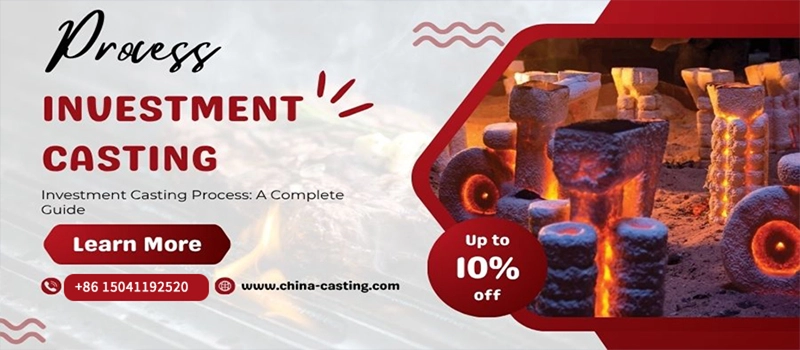 Dalian Zhongsheng Metal Products Investment Casting Process Complete Guide