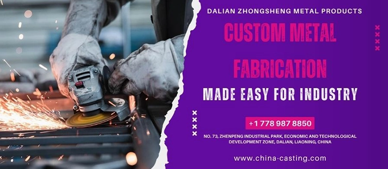 Dalian Zhongsheng Metal Products Custom Metal Fabrication Made Easy for Industry