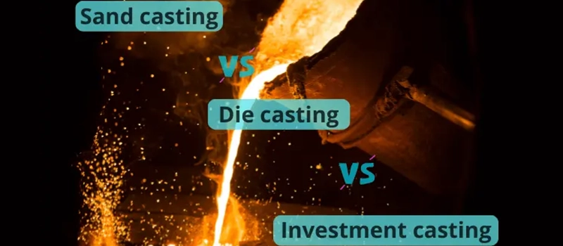 Dalian Zhongsheng Metal Products Investment Casting vs Other Casting Methods