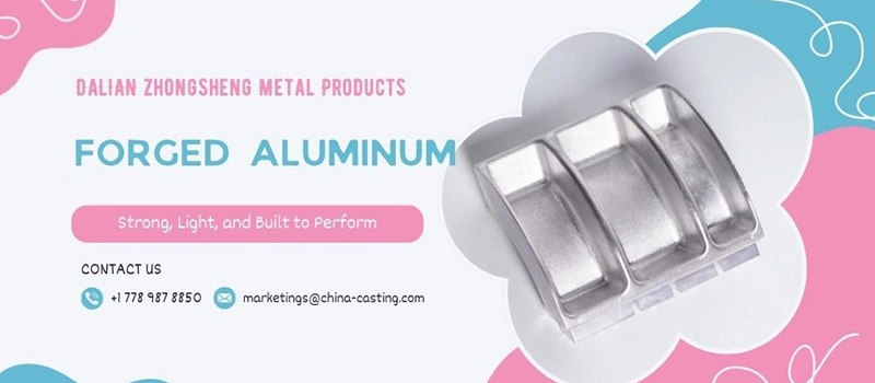 Dalian Zhongsheng Metal Products Forged Aluminum