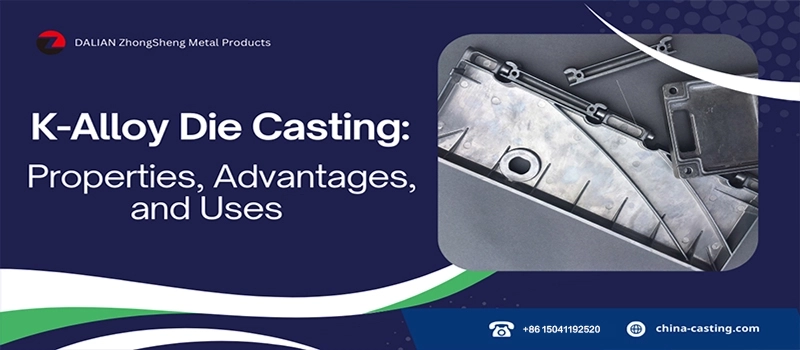 Dalian Zhongsheng Metal Products K-Alloy Die Casting