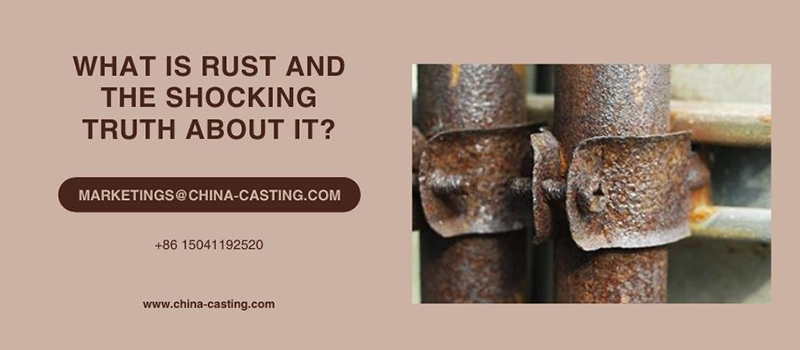 Dalian Zhongsheng Metal Products What Is Rust and the Shocking Truth About It