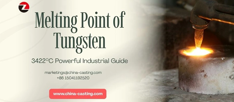 Dalian Zhongsheng Metal Products Melting Point of Tungsten 3422°C Powerful Industrial Guide