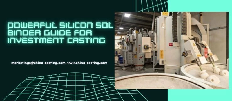 Dalian Zhongsheng Metal Products Powerful Silicon Sol Binder Guide for Investment Casting