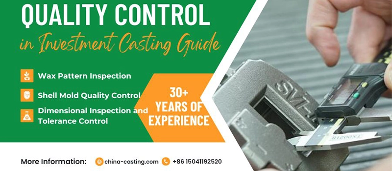 Dalian Zhongsheng Metal Products Quality Control in Investment Casting Guide